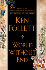 World Without End - 9780525950073 by Ken Follett, 9780525950073
