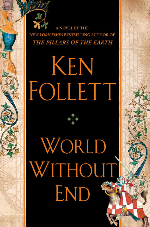World Without End - 9780525950073 by Ken Follett, 9780525950073