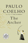 The Archer by Paulo Coelho, Margaret Jull Costa, Christoph Niemann, 9780593342534