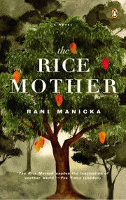 The Rice Mother by Rani Manicka, 9780142004548