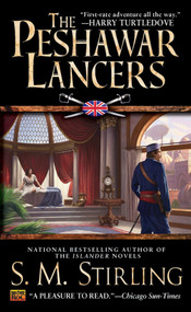 The Peshawar Lancers by S. M. Stirling, 9780451458735