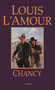 Chancy (A Novel) by Louis L'Amour, 9780553280852