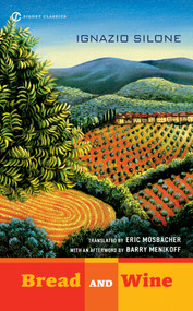Bread and Wine by Ignazio Silone, Irving Howe, Barry Menikoff, 9780451529787