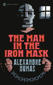The Man in the Iron Mask by Alexandre Dumas, Roger Celestin, Jack Zipes, 9780451530134