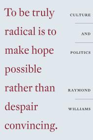 Culture and Politics (Class, Writing, Socialism) by Raymond Williams, Philip O'Brien, 9781788738637