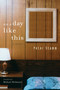 On A Day Like This (A Novel) by Peter Stamm, Michael Hofmann, 9781590514993