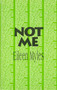 Not Me by Eileen Myles, 9780936756677