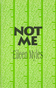 Not Me by Eileen Myles, 9780936756677