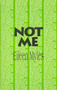 Not Me by Eileen Myles, 9780936756677