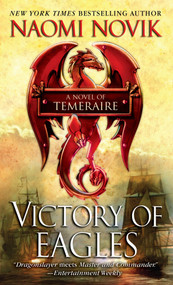 Victory of Eagles by Naomi Novik, 9780345512253