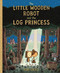 The Little Wooden Robot and the Log Princess by Tom Gauld, 9780823446988
