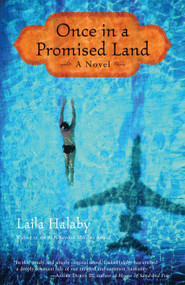 Once in a Promised Land (A Novel) by Laila Halaby, 9780807083918