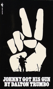 Johnny Got His Gun (A Novel) by Dalton Trumbo, 9780553274325