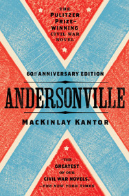 Andersonville (Pulitzer Prize Winner) by MacKinlay Kantor, 9780147515377