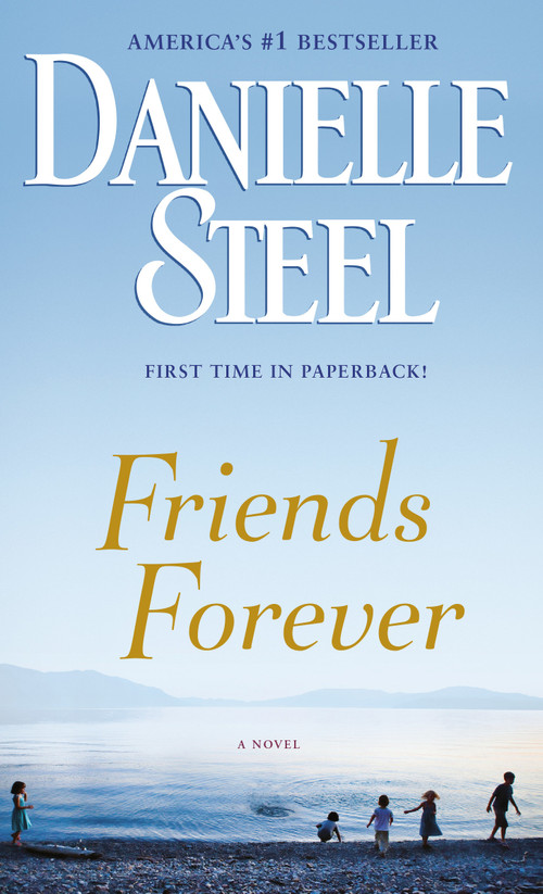 Friends Forever (A Novel) by Danielle Steel, 9780440245247