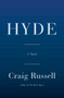 Hyde (A Novel) by Craig Russell, 9780385544443
