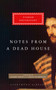 Notes from a Dead House by Fyodor Dostoevsky, Richard Pevear, Larissa Volokhonsky, 9780307959614