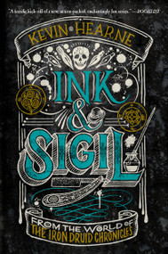 Ink & Sigil by Kevin Hearne, 9781984821270
