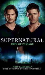 Supernatural: Rite of Passage by John Passarella, 9781781161111