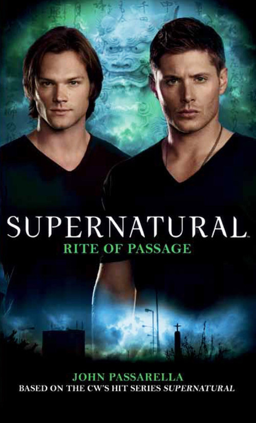 Supernatural: Rite of Passage by John Passarella, 9781781161111