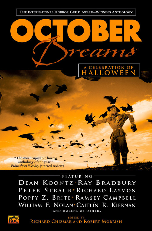 October Dreams: (A Celebration of Halloween) by Various, Richard Chizmar, Robert Morrish, 9780451458957