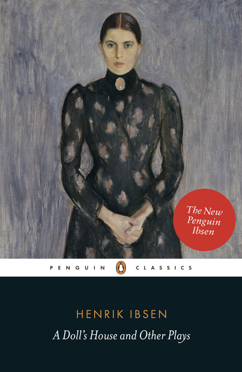 A Doll's House and Other Plays by Henrik Ibsen, Deborah Dawkin, Erik Skuggevik, Tore Rem, Tore Rem, 9780141194561