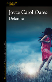 Delatora / My Life as a Rat (Spanish Edition) by Joyce Carol Oates, 9788420439501