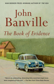 The Book of Evidence by John Banville, 9780375725234