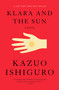 Klara and the Sun: A GMA Book Club Pick (A novel) - 9780593318171 by Kazuo Ishiguro, 9780593318171