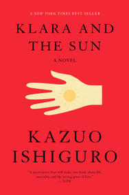 Klara and the Sun: A GMA Book Club Pick (A novel) - 9780593318171 by Kazuo Ishiguro, 9780593318171