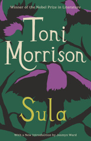 Sula (A Novel) by Toni Morrison, Jesmyn Ward, 9781400033430
