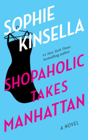 Shopaholic Takes Manhattan (A Novel) by Sophie Kinsella, 9780385335881