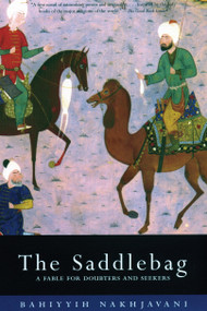 Saddlebag (A Fable for Doubters and Seekers) by Bahiyyih Nakhjavani, 9780807083437