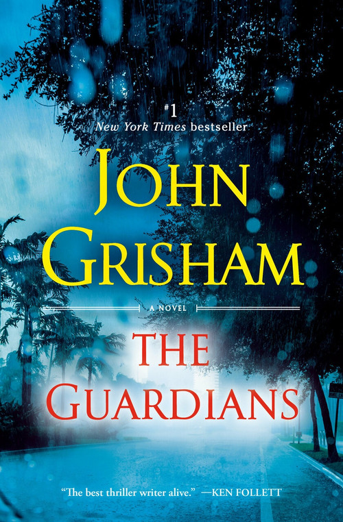 The Guardians (A Novel) by John Grisham, 9780593129982