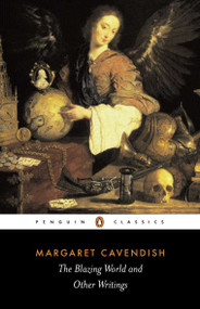 The Blazing World and Other Writings by Margaret Cavendish, Kate Lilley, Kate Lilley, 9780140433722