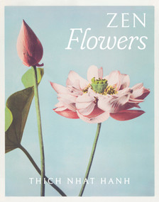 Thich Nhat Hanh Zen Flowers Boxed Note Cards by Thich Nhat Hanh, 9781952692109