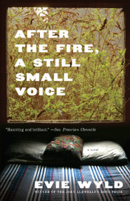 After the Fire, a Still Small Voice by Evie Wyld, 9780307473387