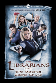 The Librarians and the Mother Goose Chase by Greg Cox, 9780765384140