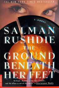 The Ground Beneath Her Feet (A Novel) by Salman Rushdie, 9780312254995
