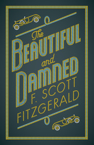 The Beautiful and Damned (Annotated Edition) - 9781847497390 by F. Scott Fitzgerald, 9781847497390