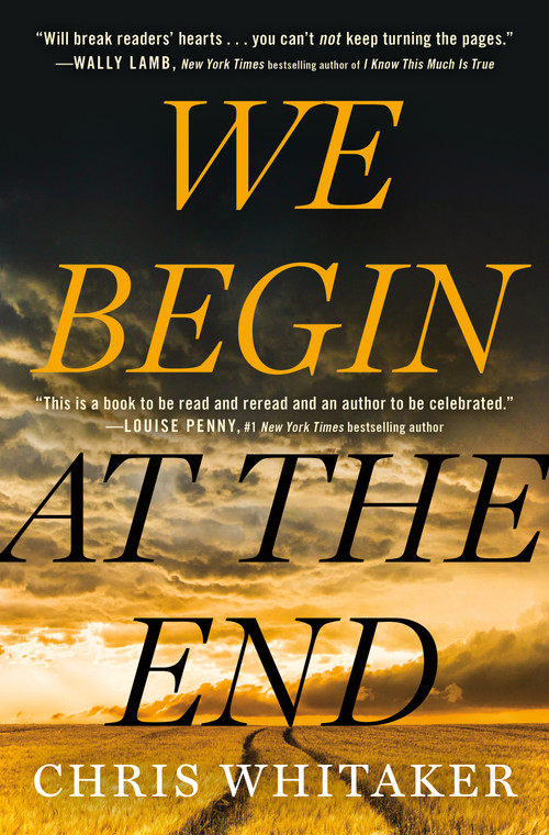 We Begin at the End by Chris Whitaker, 9781250759665