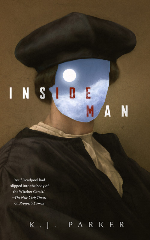 Inside Man by K. J. Parker, 9781250786142