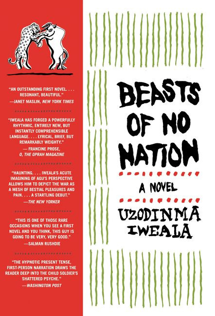 Beasts of No Nation (A Novel) by Uzodinma Iweala, 9780060798680