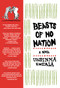 Beasts of No Nation (A Novel) by Uzodinma Iweala, 9780060798680