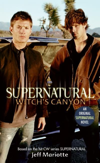 Supernatural: Witch's Canyon by Jeff Mariotte, 9780061370915