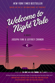 Welcome to Night Vale (A Novel) by Joseph Fink, Jeffrey Cranor, 9780062351425