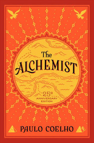 The Alchemist (25th Anniversary Edition) by Paulo Coelho, 9780062390622