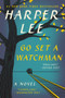 Go Set a Watchman (A Novel) by Harper Lee, 9780062409867