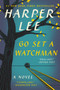 Go Set a Watchman (A Novel) by Harper Lee, 9780062409867