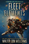 Fleet Elements by Walter Jon Williams, 9780062467041